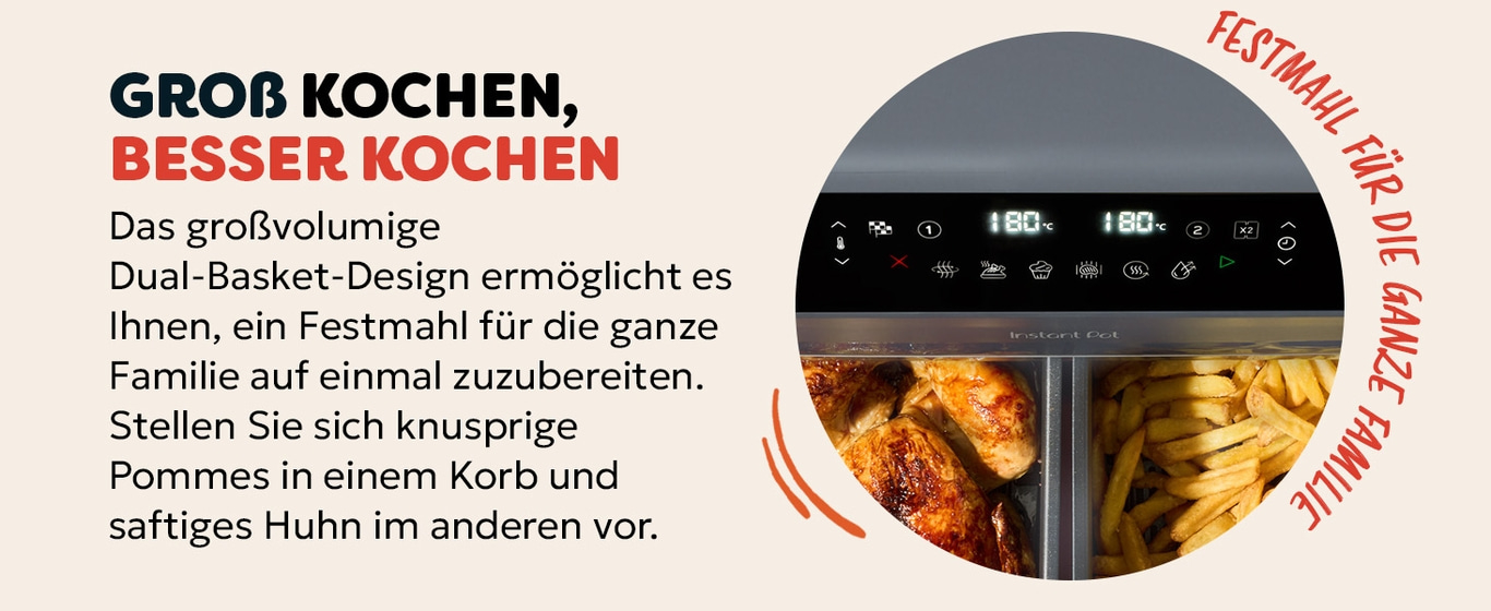 Groß kochen, besser kochen. Dual-Basket-Design für Festmahl. Knusprige Pommes und saftiges Huhn.